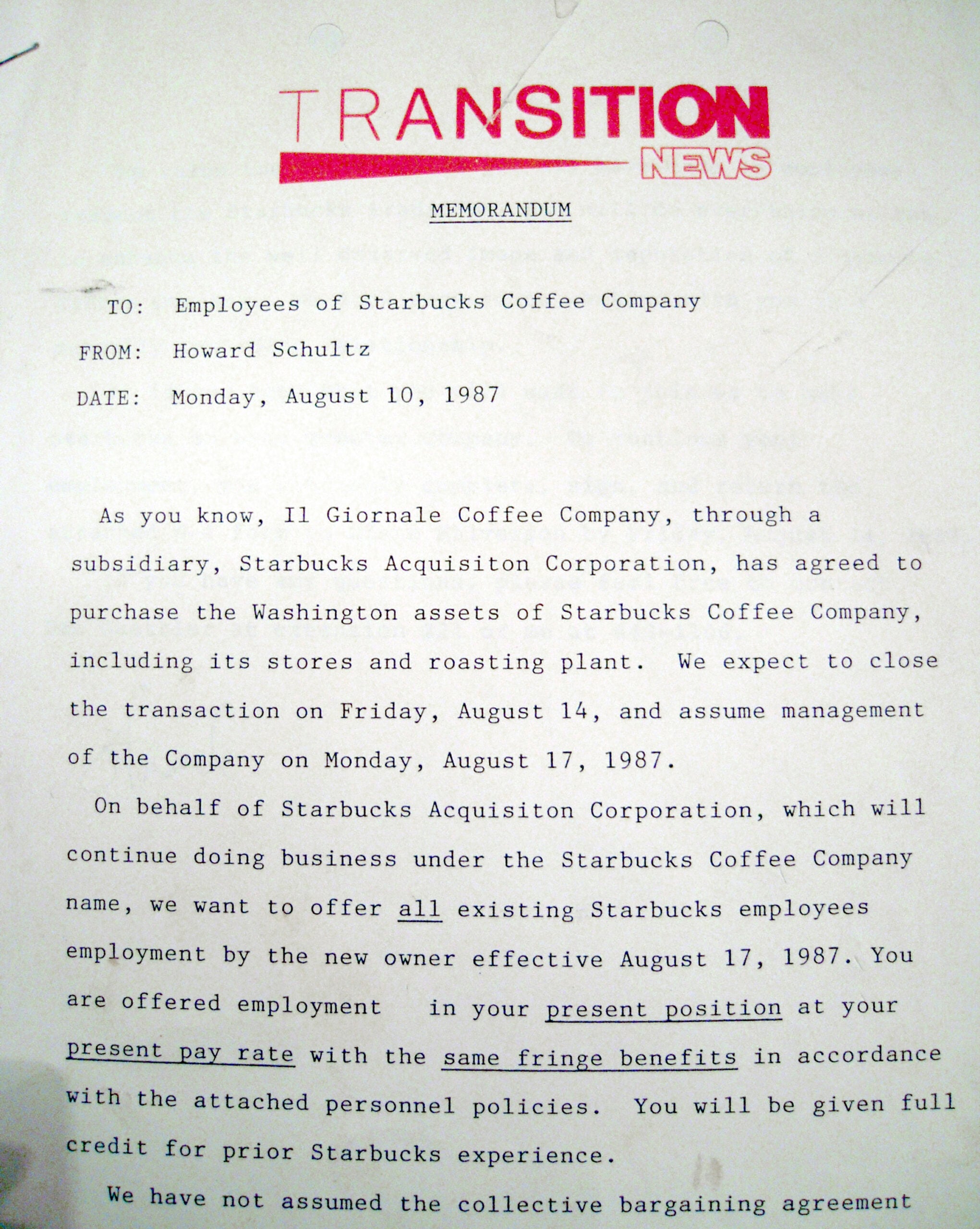 A memorandum from Howard Schultz to Starbucks employees, dated August 10, 1987, discusses the acquisition of Starbucks by Il Giornale Coffee Company. It outlines the transition details, including employment offers for existing staff under the new ownership, effective August 17, 1987, with the same pay and benefits.